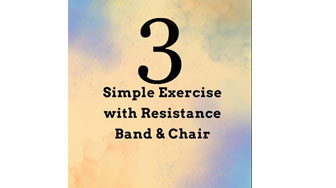 3 simple exercises with a resistance band & a chair.